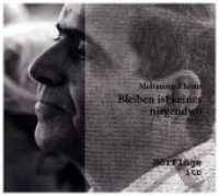 Bleiben ist keines, nirgendwo, 1 Audio-CD : 68 Min. （2018. 141 x 127 mm）