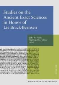 Studies on the Ancient Exact Science in Honor of Lis Brack-Bernsen : Berlin Studies of the Ancient World 44 (Berlin Studies of the Ancient World 44) （1. Auflage. 2017. 269 S. Mit Abbildungen. 24 cm）