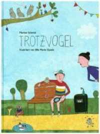 Trotzvogel （2017. 60 S. 55 Abb. 22 cm）