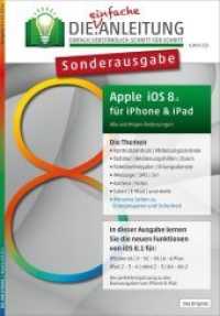 Apple iOS 8.1 für iPhone & iPad : Alle wichtigen Änderungen. Einfach. Verständlich. Schritt für Schritt. Mit extra Seiten zu Energiesparen und Sicherheit (Die einfache Anleitung) （Sonderausgabe. 2014. 55 S. m. zahlr. farb. Abb. 295 mm）