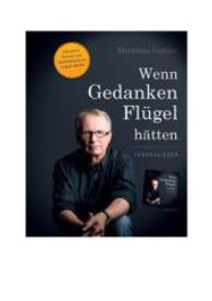 Wenn Gedanken Flügel hätten, m. Audio-CD : Geschichte, Geschichten, Lebenslieder （2014. 208 S. 21,4 cm）