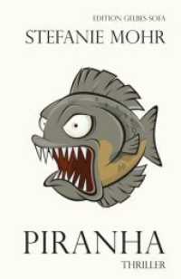 Piranha : Thriller (Maxwell Charles Schmidbauer) （2014. 400 S. 20.3 cm）