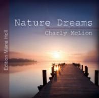 Nature Dreams, 1 Audio-CD : Entspannungsmusik. 72 Min. (Edition Maria Holl) （1. Aufl. 2015. 142 x 125 mm）