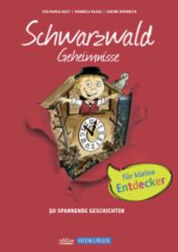 Schwarzwald Geheimnisse : Für kleine Entdecker. 50 spannende Geschichten (Geheimnisse der Heimat Bd.18) （2015. 192 S. 100 Abb. 21 cm）