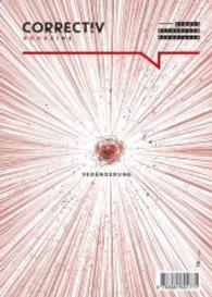 Veränderung : Story, Recherchen, Reportagen (CORRECT!V-Bookzine Nr.2015/3) （2015. 232 S. 24 cm）