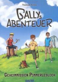 Gallys Abenteuer: Geheimmission Pommerlesloch (Gallys Abenteuer) （2014. 122 S. m. Illustr. 21 cm）