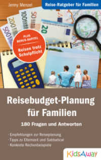 Reise-Ratgeber für Familien: Reisebudget-Planung für Familien : 180 Fragen und Antworten (Reise-Ratgeber für Familien .2) （2016. 288 S. 19 cm）