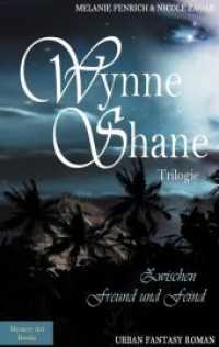 Wynne Shane Trilogie, Zwischen Freund und Feind : Urban Fantasy Roman (Wynne Shane Trilogie Bd.2) （2015. 436 S. 19 cm）