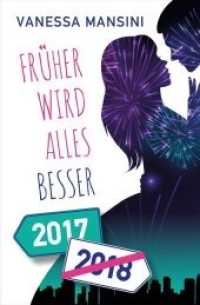 Früher wird alles besser （2017. 306 S. 20.3 cm）