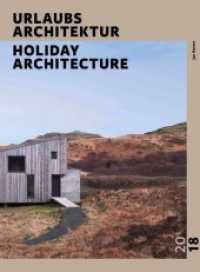 URLAUBSARCHITEKTUR - Selection 2018. Holiday Architecture : Die schönsten Ferienhäuser zum Mieten / Special Houses for the Best Weeks of the Year (Urlaubsarchitektur Bd.7) （2017. 274 S. 26 cm）