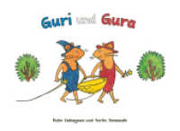 Guri und Gura : Die beiden berühmtesten Mäuse Japans. Bilderbuch （2019. 36 S. 17 Farbzeichn., 2 Abb. 26.2 cm）