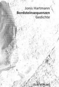 Bordsteinsequenzen : Gedichte （2016. 104 S. 189 mm）