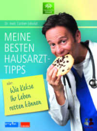 Meine besten Hausarzttipps oder: Wie Kekse Ihr Leben retten können (Hauptsache Gesund) （2016. 160 S.）
