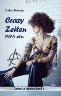 Crazy Zeiten - 1975 etc. : Zeitreise-Roman Band 3 (Zeitreise Romane .3) （2019. 432 S. 0 Abb. 19 cm）