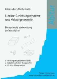 Intensivkurs Mathematik - Lineare Gleichungssysteme und Vektorgeometrie : Die optimale Vorbereitung auf das Abitur (Intensivkurs Mathematik) （2016. 156 S. m. Abb. 29.7 cm）