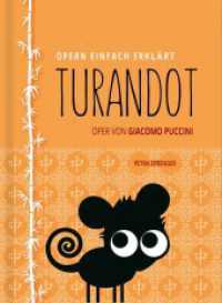 Turandot - Oper von Giacomo Puccini (Band 1) : Edition Opern einfach erklärt (Opern einfach erklärt .1) （2015. 64 S. Durchgehend farbig illustriert. 14.8 cm）