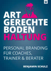Artgerechte Bodenhaltung : Personal Branding für Coaches, Trainer & Berater （2016. 112 S. 148 cm）