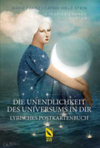 Die Unendlichkeit des Universums in dir, 12 Karten : Lyrisches Postkartenbuch （2020. 24 S. 17 cm）