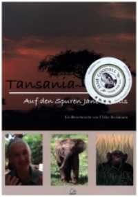 Tansania - Eine Reise auf den Spuren Jane Goodalls : Ein Reisebericht （2019. 154 S. 21 cm）