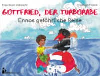 Gottfried, der Turborabe - Ennos gefährliche Reise : Bilderbuch. (Gottfried, der Turborabe 1) （2017. 76 S. vierfarbige Illustrationen. 16.5 x 23.5 cm）
