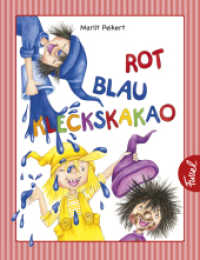 Rot, blau, Kleckskakao （2017. 16 S. m. 9 bunten Bild. 26 cm）