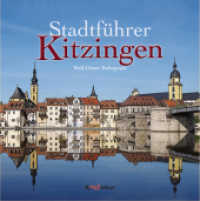 Stadtführer Kitzingen （2017. 160 S. 130 Abb. 21 cm）