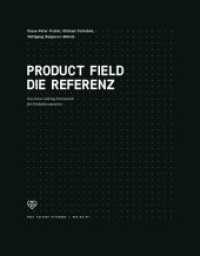 Product Field - Die Referenz : Das Sense-making Framework für Produktinnovation (Edition NFO 01) （2020. 114 S. 41 graph. Darst. 22 cm）