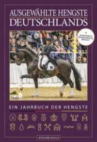 Ausgewählte Hengste Deutschlands 2023/24 : Hengstväter und ihre Söhne （1. Auflage 2023. 2023. 450 S. Durchgehend vierfarbig, brillante Farbfo）