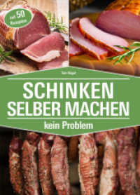 Schinken selber machen - kein Problem : Mit 50 Rezepten （2019. 96 S. 32 Abb. 17 x 23 cm）