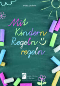 Mit Kindern Regeln regeln （2., &uuml;berarb. Aufl. 2017. 68 S. 78 Abb. 300 mm）