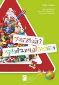 Vorsicht Spielzeuglawine : Wie Kuscheltiere, Puppen und Plastikautos die Kindheit begraben （2019. 103 S. 297 x 211 mm）