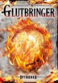 Glutbringer （2017. 484 S. 180 mm）
