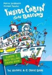 Inside Cabin with Balcony : The Ultimate A-Z Cruise Guide （2018. 212 S. 27 Abb. 21 cm）