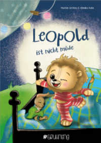Leopold ist nicht müde : Bilderbuch. （2023. 32 S. 19 Abb. 24 cm）
