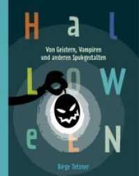 Halloween. Von Geistern, Vampiren und anderen Spukgestalten （2020. 96 S. Mit zahlreichen Illustrationen und Abbildungen. 24 cm）