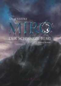 Miro : Der schwarze Berg （2018. 456 S. Die wunderschönen Illustrationen stammen von der K&u）