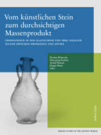 Vom Künstlichen Stein zum durchsichtigen Massenprodukt / From Artificial Stone to Translucent Mass-Product (Berlin Studies of the Ancient World 67) （2021. 283 S. 28 cm）