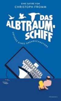 Das Albtraumschiff : Odyssee eines Drehbuchautors. Eine Satire （2020. 312 S. 21.5 cm）
