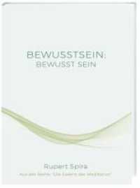 BEWUSSTSEIN: BEWUSST SEIN : Die Essenz der Meditation 2. Auflage （2. Aufl. 2019. 106 S. 18 cm）