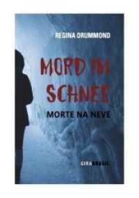 Mord im Schnee : Morte na neve. Zweisprachige Ausgabe （2019. 233 S. 208 x 197 mm）