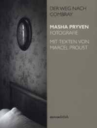Der Weg nach Combray : Masha Pryven Fotografie （500. Aufl. 2022. 40 S. 26 Duoton-Abb. 22 cm）