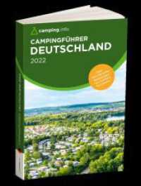 camping.info Campingführer Deutschland 2022 （6. Aufl. 2022. 750 S. Zahlreiche Bilder von Campingplätzen und de）