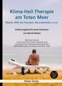 Klima-Heil-Therapie am Toten Meer : Rasche Hilfe bei Psoriasis, Neurodermitis u.v.m. - Erfahrungsbericht eines Patienten （2019. 96 S. 51 Abb. 172 x 126 mm）