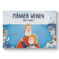 Männer weinen : Ein Bilderbuch für Väter, Söhne und empathische Menschen. Sensible Kinder stärken: klischee-freies Kinderbuch über Gefühle. Zum Vorlesen ab 3. Für Kita, Familie und Schulen.. Bilderbuch （2. Aufl. 2020. 44 S. vierfarbiges Pappbilderbuch, farbiger Vorsatz. 22）