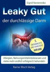 Leaky Gut - der durchlässige Darm : Allergien, Nahrungsmittelintoleranzen und vieles mehr endlich erfolgreich behandeln （3. Aufl. 2022. 176 S. 20.5 cm）