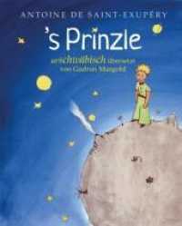 's Prinzle : Der kleine Prinz auf urschwäbisch （2021. 112 S. 18.7 cm）