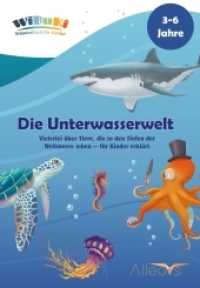 "WiBuKi" Wissensbuch für Kinder: Die Unterwasserwelt : Vielerlei über Tiere, die in den Tiefen der Weltmeere leben. Bilderbuch （2022. 24 S. 29.7 cm）