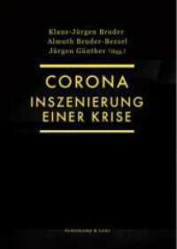 Corona. Inszenierung einer Krise （1. Auflage. 2022. 470 S. 21 cm）
