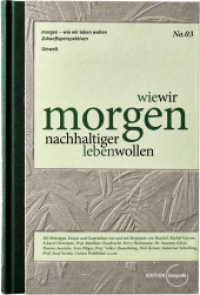 wie wir morgen nachhaltiger leben wollen (morgen - wie wir leben wollen 03) （2021. 144 S. 85 Abb. 245 mm）