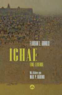 Ichae : Eine Legende. Illustrierte Ausgabe. (Contes Fantastiques 1) （UNN. 2024. 68 S. 19 Abb. 21 cm）